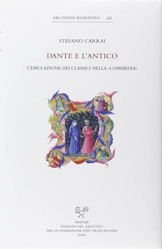 Dante E L'antico. L'emulazione Dei Classici Nella commedia