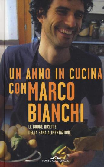 Un anno in cucina con Marco Bianchi
