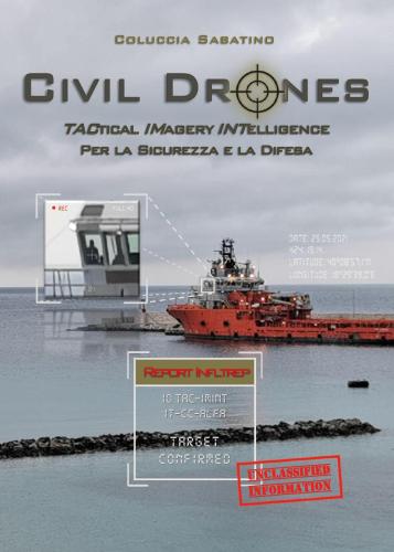 Civil Drones. Tactical Imagery Intelligence Per La Sicurezza E La Difesa