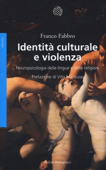 Identit culturale e violenza. Neuropsicologia delle lingue e delle religioni