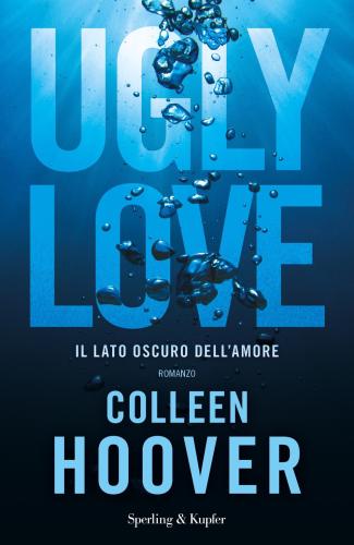 Ugly Love. Ediz. Italiana