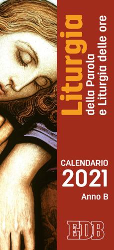 Liturgia Della Parola E Liturgia Delle Ore. Anno B. Calendario 2021