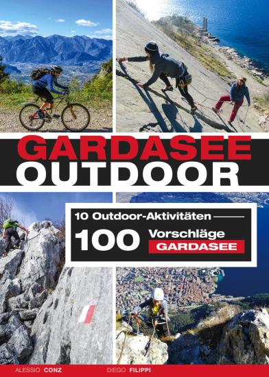 Gardasee outdoor. 10 Outdoor Aktivitten. 100 Vorschlge Gardasee
