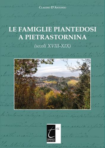 Le Famiglie Piantedosi A Pietrastornina (secoli Xviii-xix)