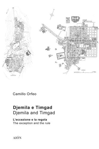 Djemila E Timgad. L'eccezione E La Regola-djemila E Timgad. The Exception And The Rule