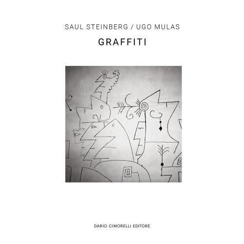 Ugo Mulas/saul Steinberg. Graffiti. Ediz. Italiana E Inglese