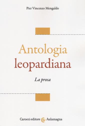 Antologia Leopardiana. La Prosa