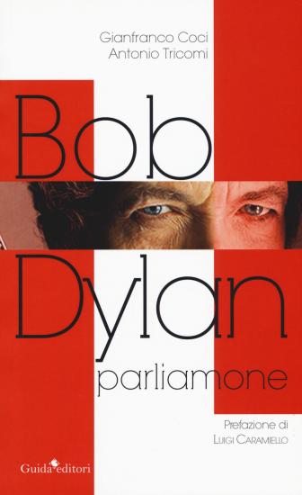 Bob Dylan. Parliamone