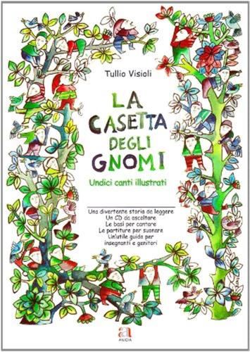 La Casetta Degli Gnomi. Con Cd Audio