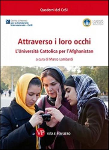 Attraverso I Loro Occhi. L'universit Cattolica Per L'afghanistan