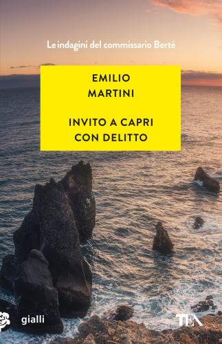 Invito A Capri Con Delitto. Le Indagini Del Commissario Bert