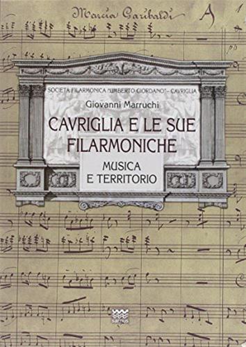 Cavriglia E Le Sue Filarmoniche. Musica E Territorio