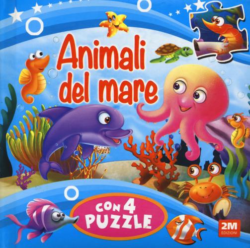 Animali Del Mare. Libro Puzzle. Ediz. A Colori
