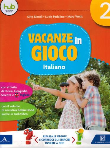 Vacanze In Gioco. 2 Italiano. Per La Scuola Elementare