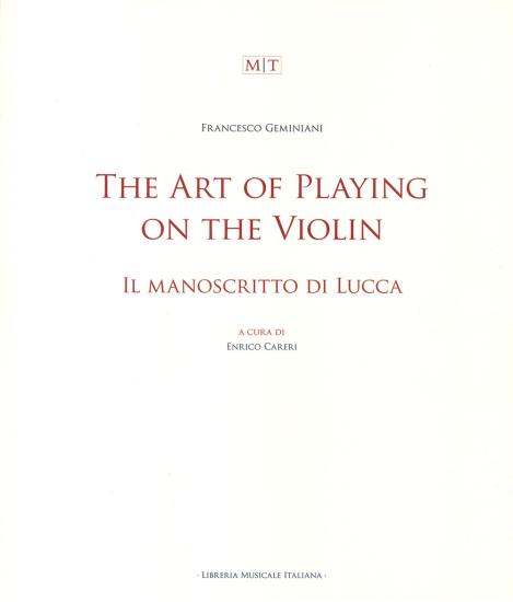 The art of playing on the violin. Il manoscritto di Lucca. Ediz. bilingue