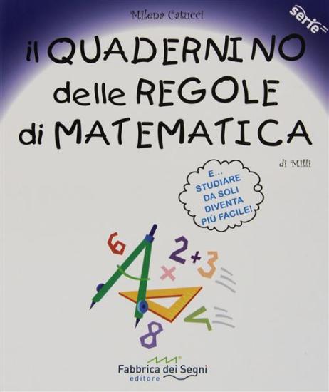 Il quadernino delle regole di matematica. Per la Scuola elementare