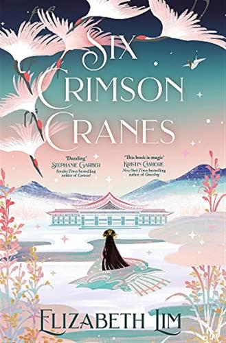 Six Crimson Cranes: Elizabeth Lim: 1