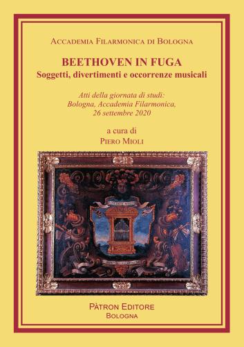 Beethoven In Fuga. Soggetti, Divertimenti E Occorrenze Musicali
