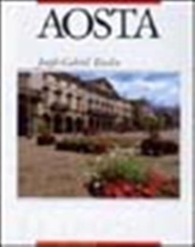 Aosta. Ediz. Italiana, Francese E Inglese