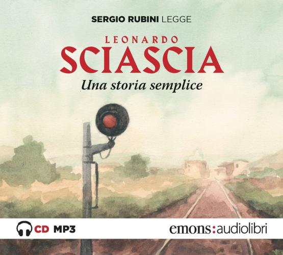 Una Storia Semplice Letto Da Sergio Rubini. Audiolibro. Cd Audio Formato Mp3