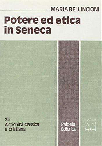 Potere Ed Etica In Seneca. Clementia E Voluntas Amica
