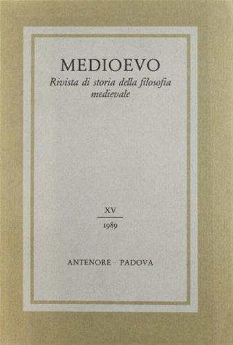 Medioevo. Rivista Di Storia Della Filosofia Medievale. Vol. 15