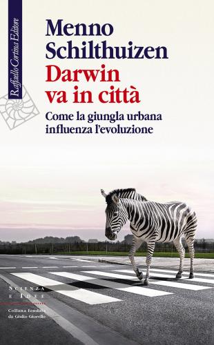 Darwin Va In Citt. Come La Giungla Urbana Influenza L'evoluzione