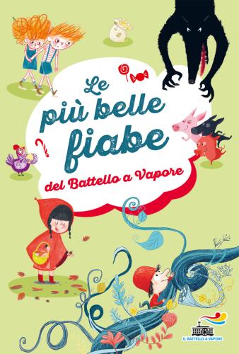 Le Pi Belle Fiabe Del Battello A Vapore. Ediz. A Colori
