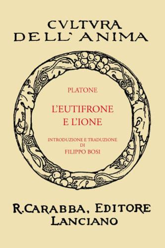L'eutifrone E L'ione (rist. Anast. 1936). Ediz. In Facsimile