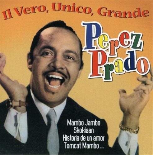 Il Vero, Unico,grande Perez Prado