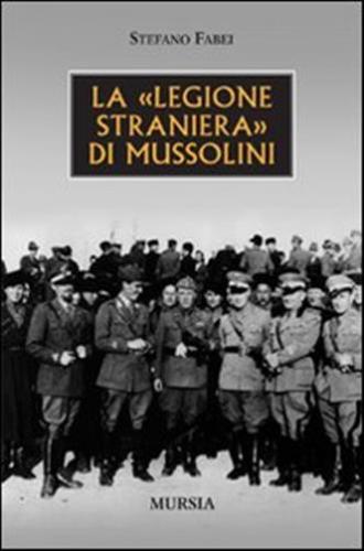 La legione Straniera Di Mussolini