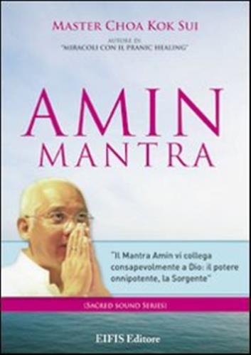 Amin Mantra. Il Suono Del Silenzio. Cd Audio. Con Libro