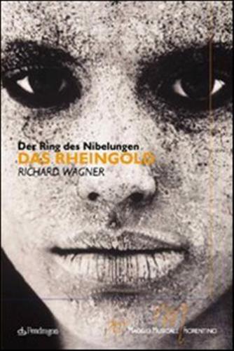 Das Rheingold Di Richard Wagner. Der Ring Des Nibelungen. 70 Maggio Musicale Fiorentino