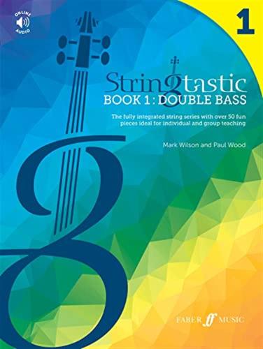 Mark Wilson - Stringtastic Book 1: Double Bass [edizione: Regno Unito]