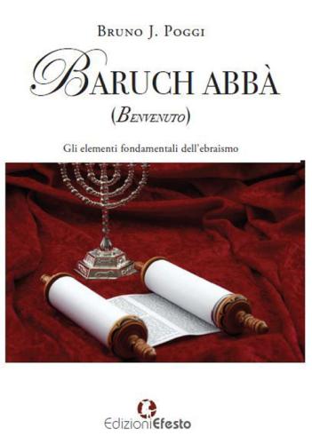 Baruch Abb (benvenuto). Gli Elementi Fondamentali Dell'ebraismo