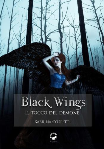 Black Wings. Il Tocco Del Demone