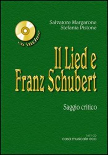 Il Lied E Franz Schubert. Con Cd Audio