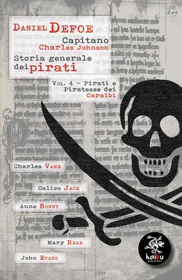 Storia generale dei pirati. Vol. 4