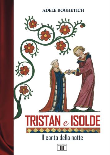 Tristan E Isolde. Il Canto Della Notte