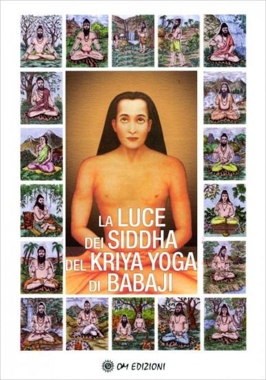 La Luce dei Siddha del Kriya Yoga di Babaji