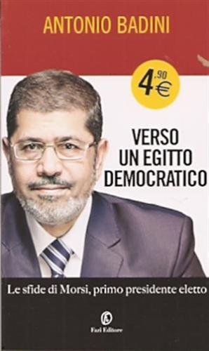 Verso Un Egitto Democratico. Le Sfide Di Morsi