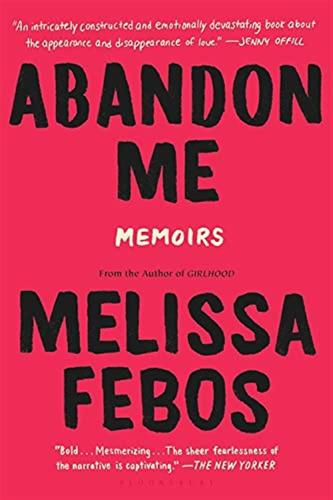 Abandon Me: Memoirs