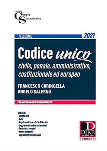Codice Unico. Diritto Civile Penale Amministrativo Costituzionale Ed Europeo
