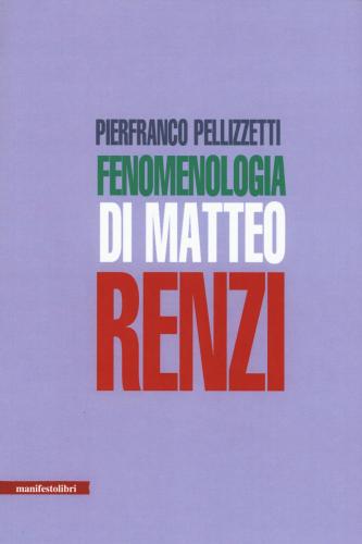 Fenomenologia Di Matteo Renzi
