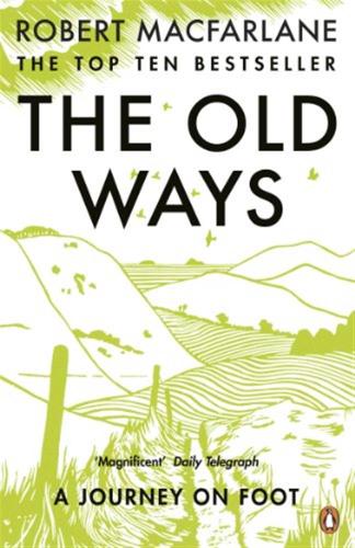 The Old Ways: A Journey On Foot [lingua Inglese]