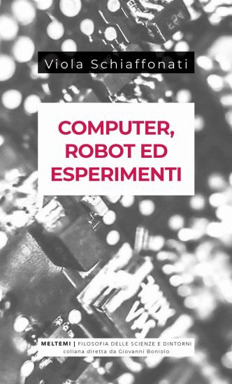Computer, robot ed esperimenti