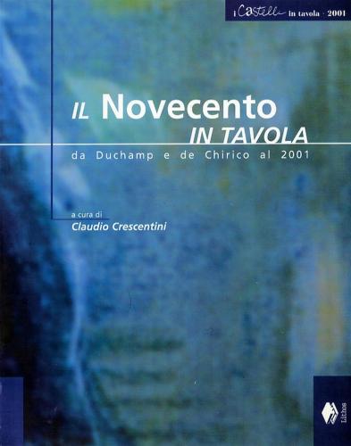 Il Novecento In Tavola Da Duchamp A De Chirico Al 2001