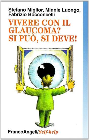 Convivere con il glaucoma? Si pu, si deve!
