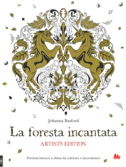 La foresta incantata. Artist's edition. Ediz. illustrata