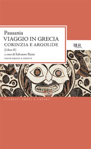 Viaggio In Grecia. Guida Antiquaria E Artistica. Testo Greco A Fronte. Vol. 2